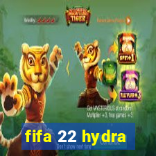 fifa 22 hydra